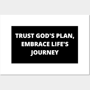 Trust God's Plan, Embrace Life's Journey Posters and Art